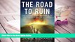 Best Ebook  The Road to Ruin  For Trial