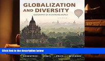 Best Ebook  Globalization and Diversity: Geography of a Changing World (5th Edition)  For Kindle