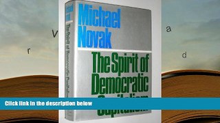 Best Ebook  The Spirit of Democratic Capitalism  For Full