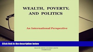 Popular Book  Wealth, Poverty, and Politics: An International Perspective  For Full