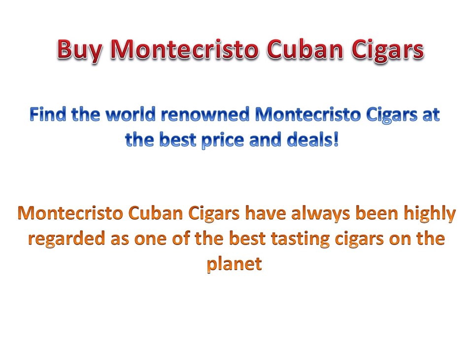Buy Montecristo Cigars Online At Discount Price.