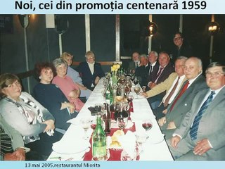 Noi,cei din promotia centenara 1959