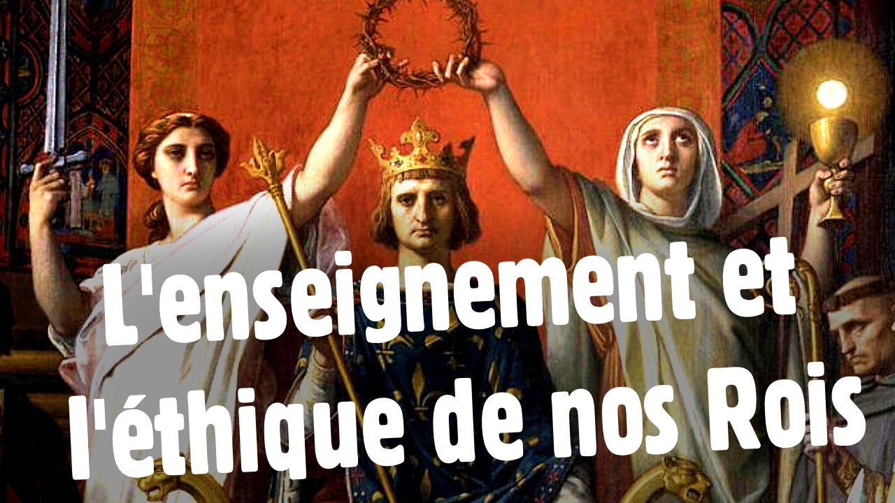 L'enseignement et l'éthique de nos Rois