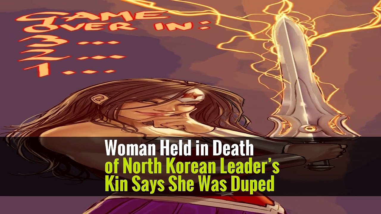 Woman Held in Death of North Korean Leader’s Kin Says She Was Duped