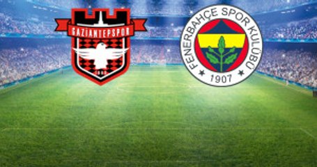 Süper Lig'de Gaziantepspor-Fenerbahçe Maçının İlk 11'leri Belli Oldu