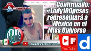 Confirmado: #Lady100pesos representará a México en el Miss Universo del próximo año