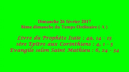 Homélie du 8ème dimanche du Temps Ordinaire - A ( 2017 )