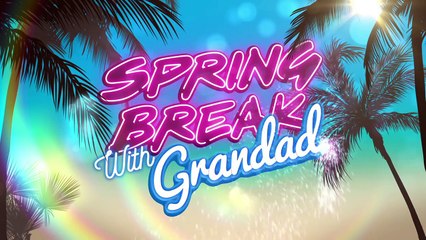 Spring Break With Grandad 103 | OMG! Here Comes A New Hottie | MTV UK