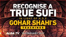 Recognise A True Sufi In The Light Of H.D.E Gohar Shahi's Teachings | By Younus AlGohar
