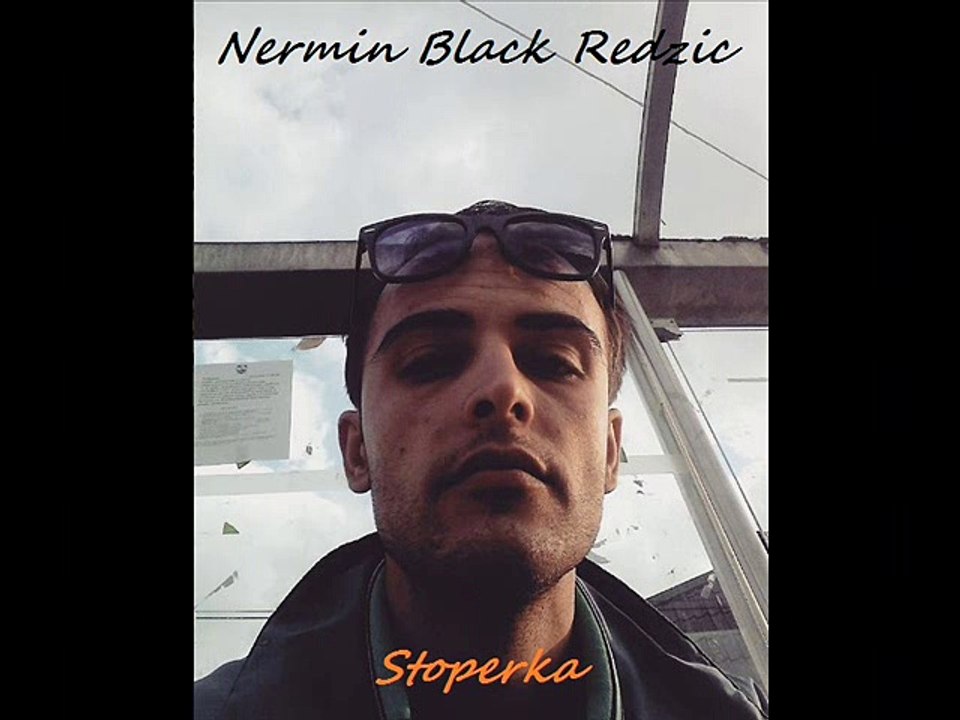 Nermin Black Redzic - Stoperka