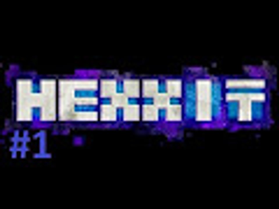 Hexxit - ep 1