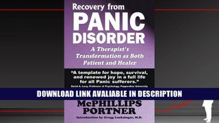 eBook Free Recovery from Panic Disorder: A Therapist s Transformation as Both Patient and Healer