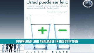 eBook Free Usted puede ser feliz / How to Stubbornly Refuse to Make Yourself Miserable about