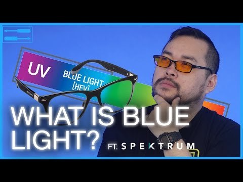 What is blue light? Ft. Spektrum Glasses