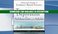 eBook Free Treatment of Depression in Adolescents and Adults: Clinician s Guide to Evidence-Based