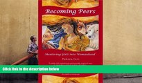 PDF [DOWNLOAD] Becoming Peers: Mentoring Girls Into Womanhood DeAnna L am  Pre Order