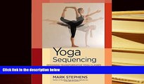 Download [PDF]  Yoga Sequencing: Designing Transformative Yoga Classes Mark Stephens  TRIAL EBOOK