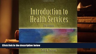 BEST PDF  Introduction to Health Services, 7th Edition Stephen J. Williams  Pre Order