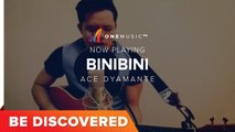 BE DISCOVERED - Binibini (Cover) by Ace Dyamante