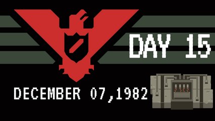 Let's Play Papers Please #15 What Nonsense Is This (Day 15)