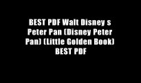 BEST PDF Walt Disney s Peter Pan (Disney Peter Pan) (Little Golden Book) BEST PDF