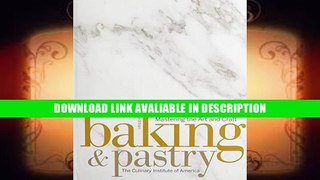 PDF [DOWNLOAD] Baking and Pastry: Mastering the Art and Craft 2nd Edition with Student Workbook