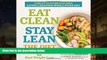 Read Online Eat Clean Stay Lean: The Diet: Real Foods for Real Weight Loss Editors of Prevention