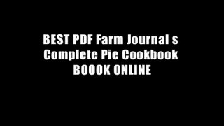 BEST PDF Farm Journal s Complete Pie Cookbook BOOOK ONLINE