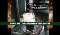 PDF [DOWNLOAD] The Parting Glass : A Toast to the Traditional Pubs of Ireland (Irish Pubs) BOOOK