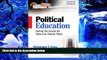 DOWNLOAD [PDF] Political Education: Setting the Course for State and Federal Policy, Second