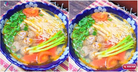 Cách nấu canh nấm kim châm chua cay ngon nhất