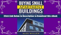 eBook Free Buying Small Apartment Buildings: Become a Successful Real Estate Investor by Owning