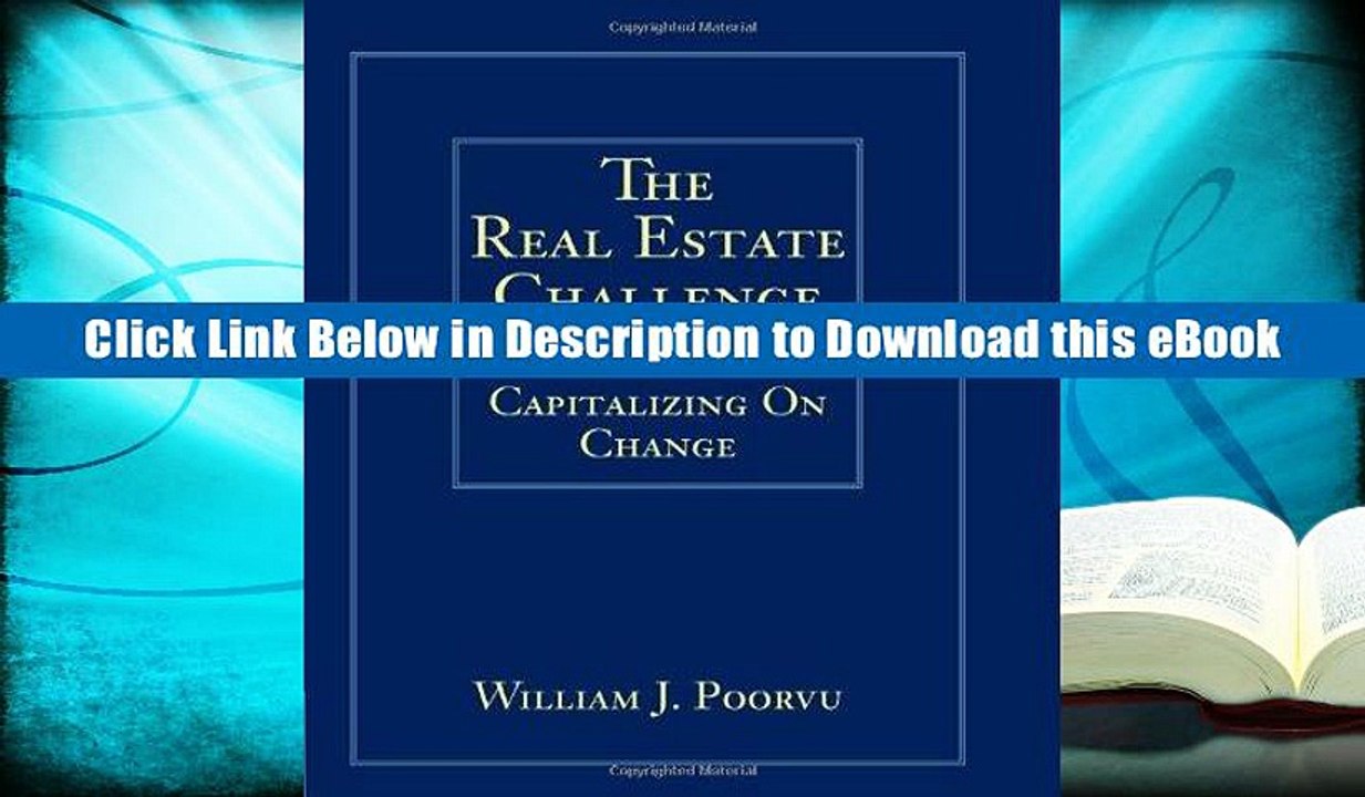 eBook Free The Real Estate Challenge: Capitalizing on Change Free Online