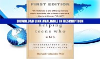 PDF [FREE] Download Helping Teens Who Cut, First Edition: Understanding and Ending Self-Injury