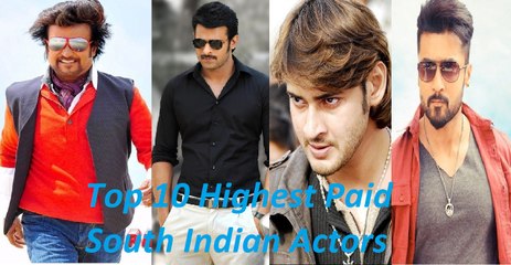 Top 10 Highest Paid South Indian Actors