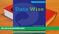 READ book Data Wise, Revised and Expanded Edition: A Step-by-Step Guide to Using Assessment