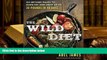 PDF  The Wild Diet: Go Beyond Paleo to Burn Fat, Beat Cravings, and Drop 20 Pounds in 40 days Abel