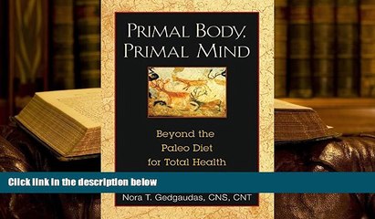 Download [PDF]  Primal Body, Primal Mind: Beyond the Paleo Diet for Total Health and a Longer Life