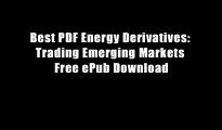 Best PDF Energy Derivatives: Trading Emerging Markets Free ePub Download