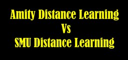 Amity Distance Learning Vs SMU Distance Learning