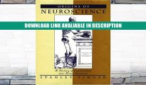 eBook Free Origins of Neuroscience: A History of Explorations into Brain Function Free Online