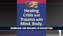eBook Free Healing Crisis and Trauma with Mind, Body, and Spirit Free Online