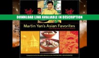 download epub Martin Yan s Asian Favorites: From Hong Kong, Taiwan, and Thailand Read Online