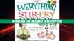 pdf online The Everything Stir-Fry Cookbook: 300 Fresh and Flavorful Recipes the Whole Family Will