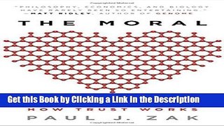 PDF [DOWNLOAD] The Moral Molecule: How Trust Works [DOWNLOAD] ONLINE