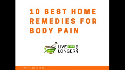 10 Best Home Remedies For Body Pain