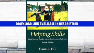 eBook Free Helping Skills: Facilitating Exploration, Insight, and Action Free Online