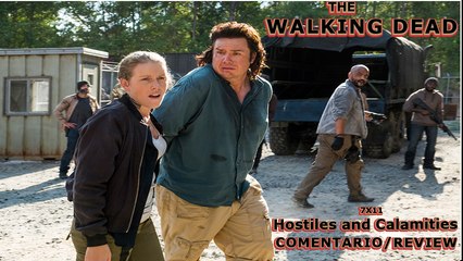 THE WALKING DEAD 7 X 11 HOSTILES AND CALAMITIES | SERIE QUE EU ASSIST