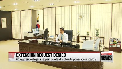 Acting president rejects request to extend probe into power abuse scandal
