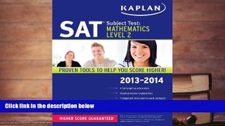 Best Ebook  Kaplan SAT Subject Test Mathematics Level 2 2013-2014 (Kaplan Test Prep)  For Full